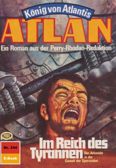 ebook: Atlan 344: Im Reich des Tyrannen