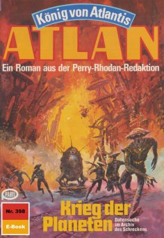 eBook: Atlan 398: Krieg der Planeten