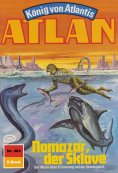 eBook: Atlan 404: Nomazar, der Sklave