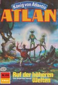 eBook: Atlan 414: Ruf der höheren Welten