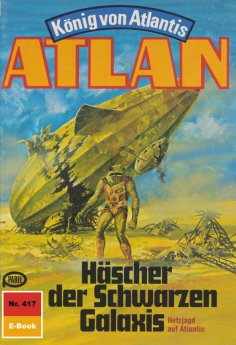 eBook: Atlan 417: Häscher der Schwarzen Galaxis