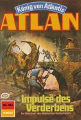 eBook: Atlan 434: Impulse des Verderbens