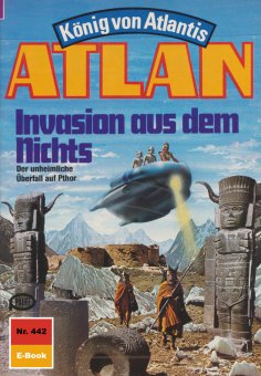 eBook: Atlan 442: Invasion aus dem Nichts
