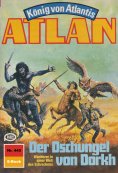 eBook: Atlan 445: Der Dschungel von Dorkh