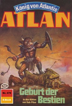 eBook: Atlan 479: Geburt der Bestien