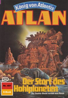 eBook: Atlan 487: Der Start des Hohlplaneten