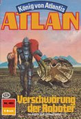 eBook: Atlan 489: Verschwörung der Roboter