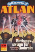 eBook: Atlan 586: Rettungsaktion für Chybrain