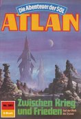 eBook: Atlan 595: Zwischen Krieg und Frieden