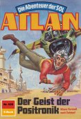 eBook: Atlan 629: Der Geist der Positronik