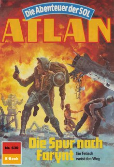 eBook: Atlan 630: Die Spur nach Farynt