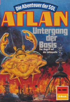 eBook: Atlan 669: Untergang der Basis