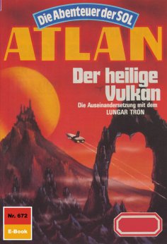 ebook: Atlan 672: Der heilige Vulkan