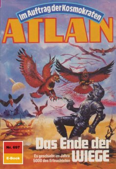 eBook: Atlan 697: Das Ende der WIEGE