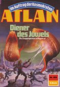eBook: Atlan 699: Diener des Juwels