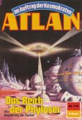 eBook: Atlan 710: Das Reich der Phyloser