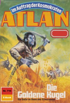 ebook: Atlan 716: Die Goldene Kugel