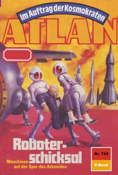 eBook: Atlan 724: Roboterschicksal