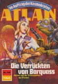 eBook: Atlan 749: Die Verrückten von Barquass