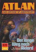 eBook: Atlan 751: Der lange Weg nach Aklard