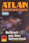 eBook: Atlan 752: Aufbruch aus dem Zeitversteck