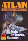 eBook: Atlan 831: Aufruhr im Intern-Kosmos