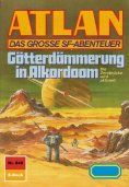 eBook: Atlan 848: Götterdämmerung in Alkordoom