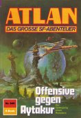 eBook: Atlan 849: Offensive gegen Aytakur