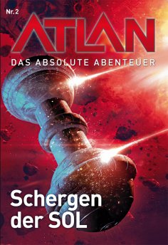 eBook: Atlan - Das absolute Abenteuer 2: Schergen der SOL