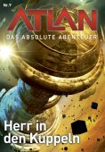ebook: Atlan - Das absolute Abenteuer 9: Herr in den Kuppeln