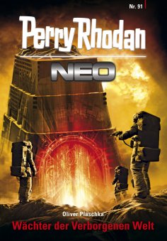 eBook: Perry Rhodan Neo 91: Wächter der Verborgenen Welt