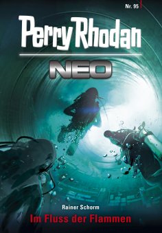 eBook: Perry Rhodan Neo 95: Im Fluss der Flammen
