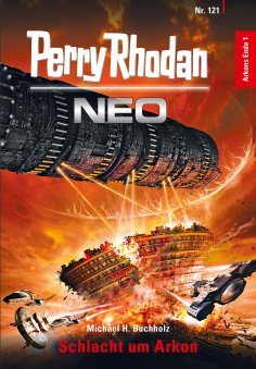 eBook: Perry Rhodan Neo 121: Schlacht um Arkon