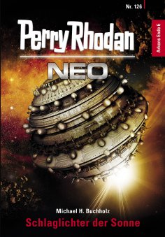 eBook: Perry Rhodan Neo 126: Schlaglichter der Sonne