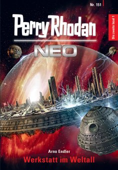 ebook: Perry Rhodan Neo 151: Werkstatt im Weltall