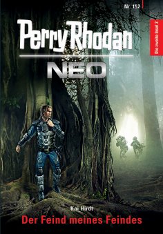 ebook: Perry Rhodan Neo 152: Der Feind meines Feindes
