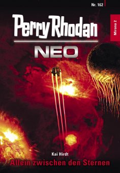 eBook: Perry Rhodan Neo 162: Allein zwischen den Sternen
