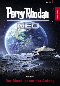 eBook: Perry Rhodan Neo 181: Der Mond ist nur der Anfang