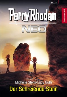 ebook: Perry Rhodan Neo 211: Der Schreiende Stein