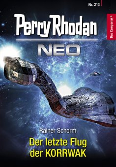 eBook: Perry Rhodan Neo 213: Der letzte Flug der KORRWAK