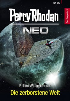 ebook: Perry Rhodan Neo 217: Die zerborstene Welt