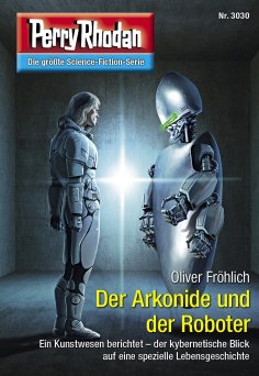 eBook: Perry Rhodan 3030: Der Arkonide und der Roboter