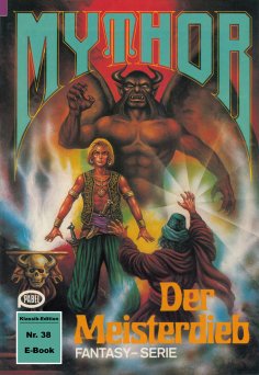 ebook: Mythor 38: Der Meisterdieb