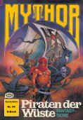 eBook: Mythor 44: Piraten der Wüste