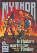 ebook: Mythor 58: In Hadam wartet der Henker