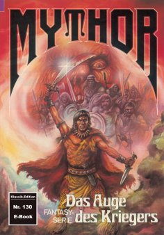 ebook: Mythor 130: Das Auge des Kriegers