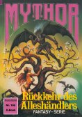 eBook: Mythor 182: Rückkehr des Alleshändlers