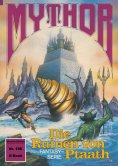 eBook: Mythor 186: Die Ruinen von Ptaath