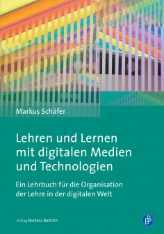 eBook: Lehren und Lernen mit digitalen Medien und Technologien