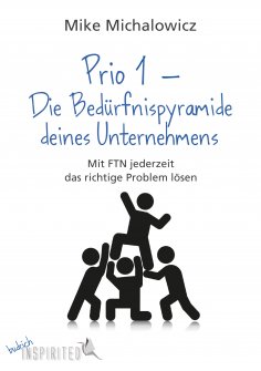 eBook: Prio 1 – Die Bedürfnispyramide deines Unternehmens